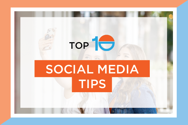 top 10 social media tips