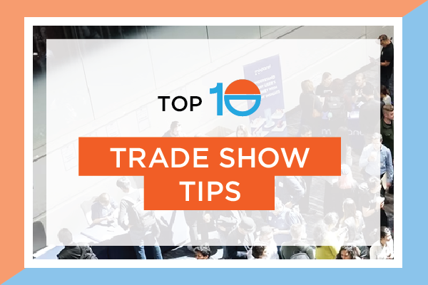Top 10 Trade Show Tips